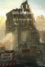 Global Lord: 100% Drop Rate